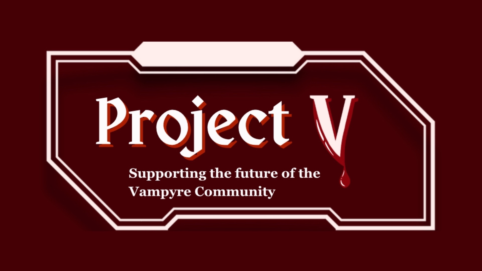 Project V: Supporting the future of the Vampyre Community